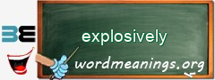 WordMeaning blackboard for explosively